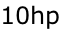 10hp